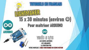 [TUTO 3/15 ] [TUTO ARDUINO] - [TUTORIEL POUR DEBUTANT] [SERVOMOTEUR SG90] [SERVO SG90]