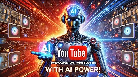 SUPERCHARGE YOUR YOUTUBE CONTENT WITH AI POWER!