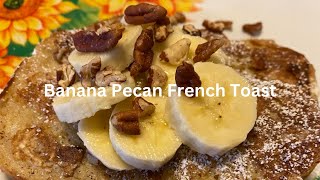 Easy Banana Pecan French Toast (The Ultimate Weekend Breakfast!) #casouthernbelle