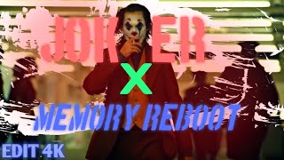 Joker X Memory Reboot Super Slowededit 4K Joker 2019