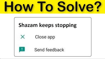 How To Fix Shazam App Keeps Stopping Error Android & Ios - Shazam App Not Open Problem - Fix