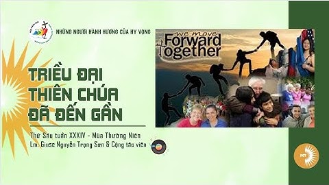 TRIỀU ĐẠI THIÊN CHÚA ĐÃ ĐẾN GẦN ||  Lm. Giuse Nguyễn Trọng Sơn & Cộng tác viên