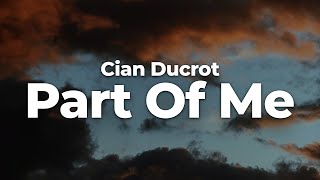 Cian Ducrot - Part Of Me (Letra/Lyrics) | Official Music Video