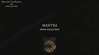 COOL CHORUS | Bring Me The Horizon - MANTRA : Song Reaction