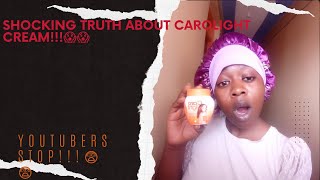 SHOCKING TRUTH ABOUT CAROLIGHT CREAM !!….YOUTUBER'S STOP!!!