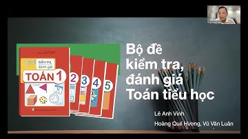 TẬP HUẤN NÂNG CAO NĂNG LỰC KIỂM TRA, ĐÁNH GIÁ CẤP TIỂU HỌC