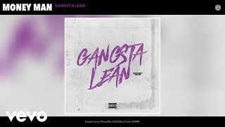 Money Man  Gangsta Lean (Official Audio)