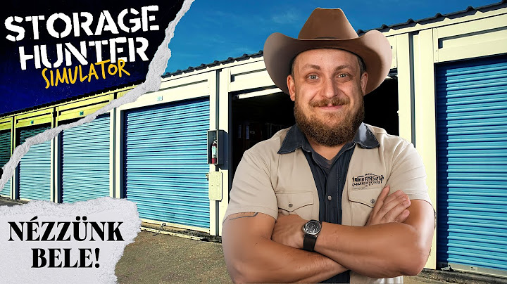 Most jött el az idő! | Storage Hunter Simulator