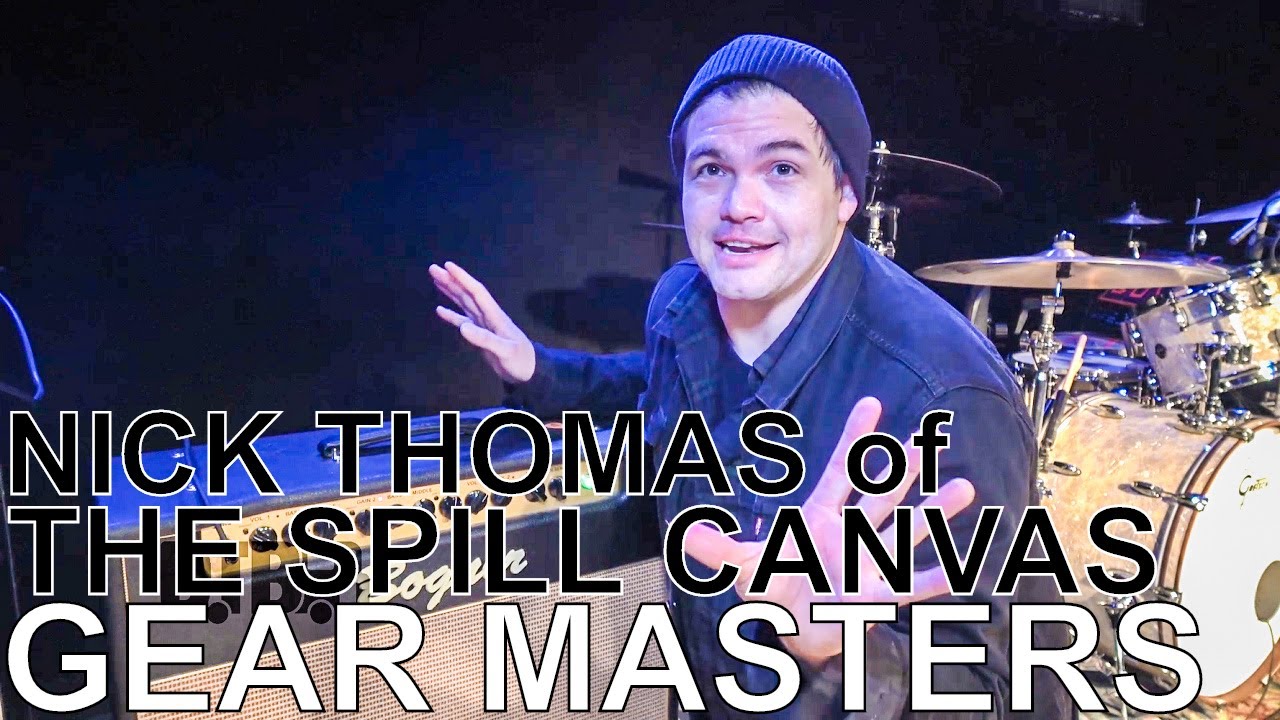 The Spill Canvas' Nick Thomas - GEAR MASTERS Ep. 173