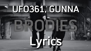 UFO361, GUNNA - BRODIES (Lyrics)
