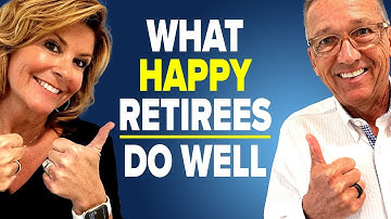 7 Things Happy Retirees Do Well! Mastering a Happy Retirement