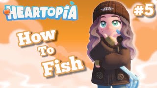 How To Fish in Heartopia