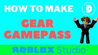 How to make a Gear Gamepass in Roblox Studio
