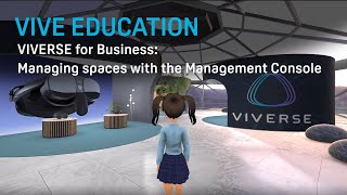 VIVE Education - VIVERSE for Business: Managing Spaces With the Management Console