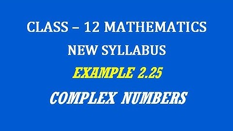 TN 12th Maths / Complex Numbers  / Example 2.25