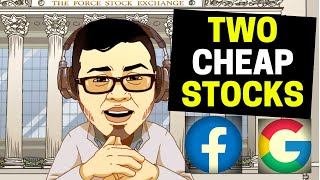 Are Facebook Stock and Google Stock Undervalued? Two Cheap Stocks!
