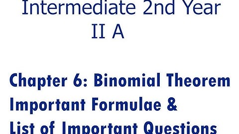 Binomial Theorem - Important Formulae & List of Important Questions || Intermediate II A