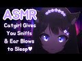 [ASMR] Catgirl Sniffs and Ear Blows You 🐈👃🌬️ sniffing, close breathing ear blows, and more! roleplay