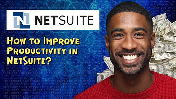 How to Improve Productivity in NetSuite