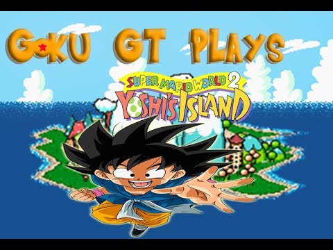 Goku GT Plays:Yoshi's Island- Episode1:An Eggcelent Adventure