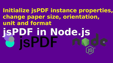 node & jspdf tutorial part 2: initialize and change paper size, orientation, unit and format