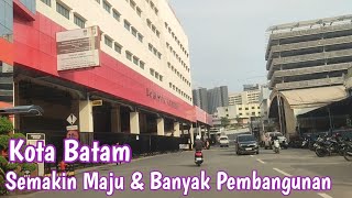 THE LATEST BATAM - A CITY THAT IS INCREASINGLY ADVANCED - MANY DEVELOPMENTS - ROADS, BUILDINGS, H...