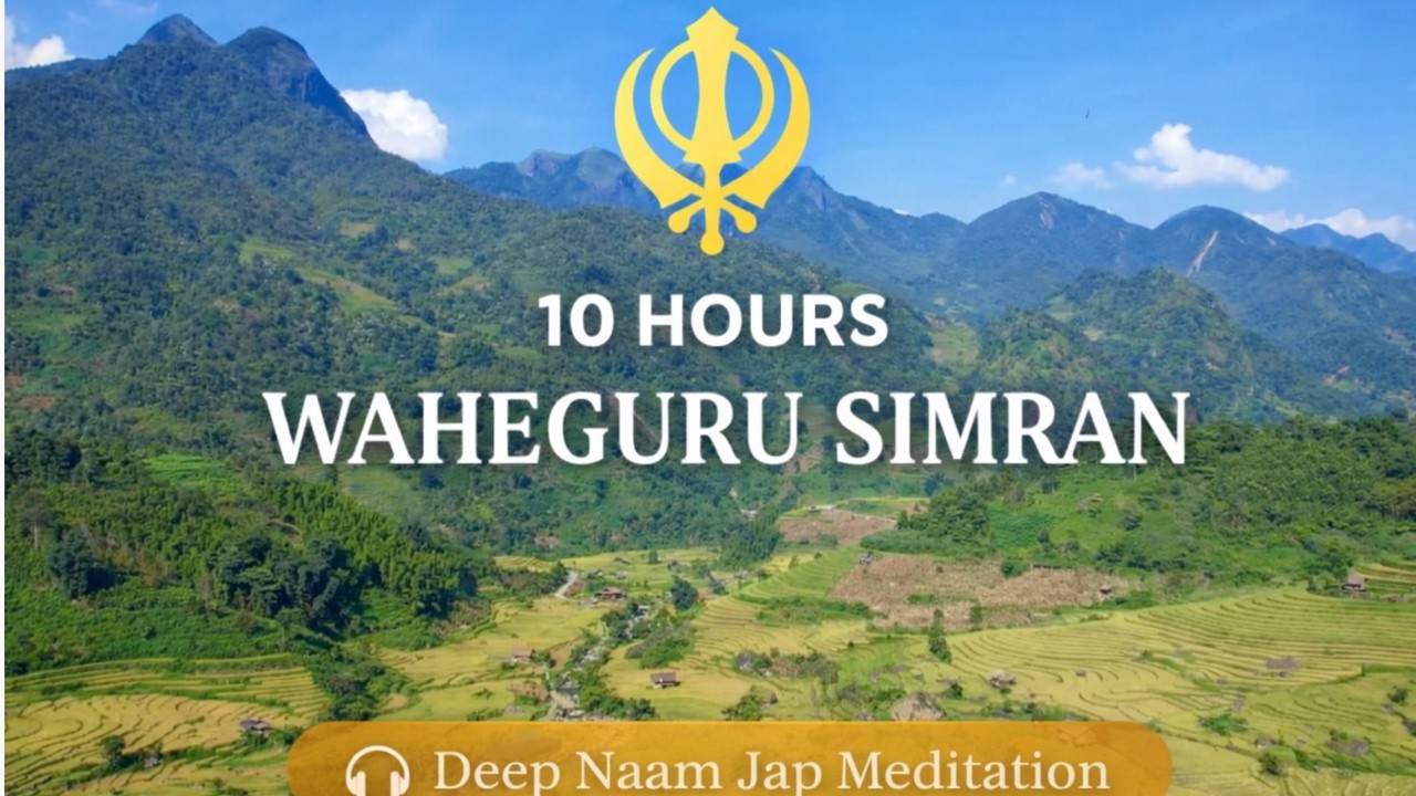 Waheguru Simran 10 Hours | Nature Background | Deep Meditation & Focus