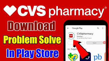 CVS Pharmacy app not download install pending problem solve in play store ios