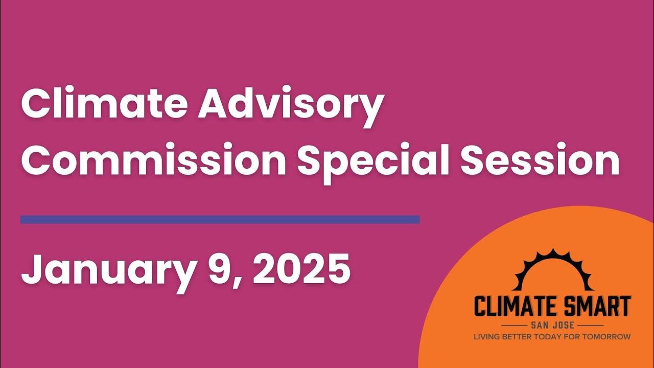JAN 9, 2025 Climate Advisory Commission Special Session YouTube