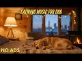 12 Hours of Healing Dog Music 🌈🐶 Soothing Music for Deep Relaxation 🎵 Dog Calming Music 💖 No Ads