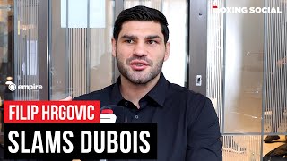 “YOU'RE F**KING STUPID!” Filip Hrgovic RIPS Daniel Dubois On Sparring, Says Retirement If He Loses