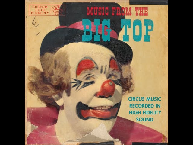 Music From The Big Top - Circus Echoes (1956) - YouTube
