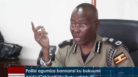 Poliisi agumiza bannansi ku bukuumi
