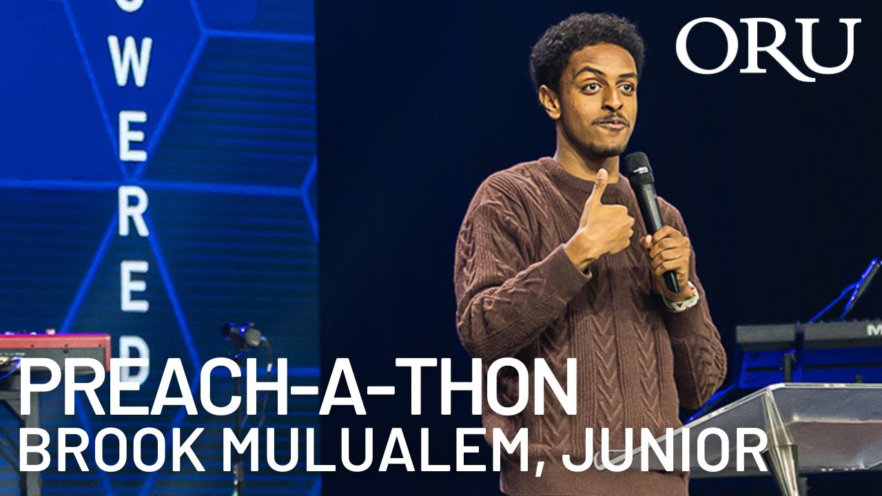 ORU’s Brook Mulualem | Student Preach-A-Thon 2025 | “In the Least of These”