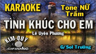 KARAOKE TÌNH KHÚC CHO EM - Rumba Ballad - Tone NỮ Trầm ( G/Sol trưởng ) KIM QUY Karaoke