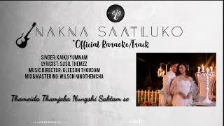 NAKNA SAATLUKO Official Karaoke | Kaiku Yumnam 🎤 | Susil Themzz ✍🏻 | Gleeson Thoudam 🎵 Resimi