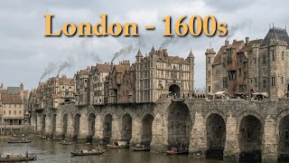 London - 1600s [AI Reconstruction]