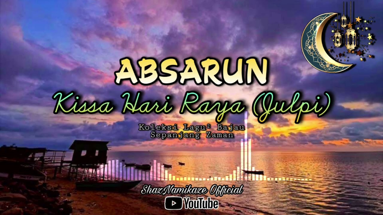 Absarun - Kissa Hari Raya (Julpi) | Lagu Bajau | Kissa²