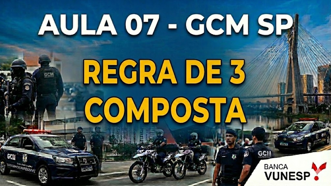 REGRA DE TRÊS COMPOSTA PARA CONCURSOS - MATEMÁTICA DA BANCA VUNESP - CONCURSO GUARDA MUNICIPAL DE SP