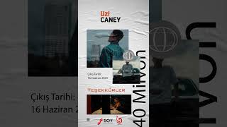 Uzi - Caney 40 Milyona Özel Teşekkür