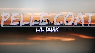 Lil Durk - Pelle Coat (Explicit) (Lyrics) - Full Audio, 4k Video