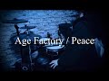 Age Factory / Peace【Drum cover】