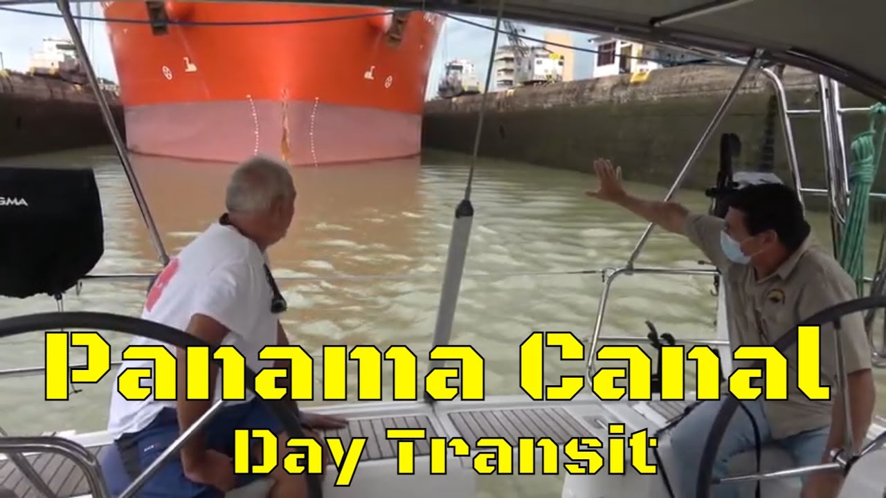 Panama Canal Day Transit on a Sailboat Ep79