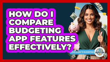 How do I compare budgeting app features effectively?