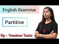 Partitive (English grammar) detailed explanation by Vandana Yadav 