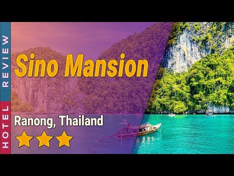 Sino Mansion hotel review | Hotels in Ranong | Thailand Hotels