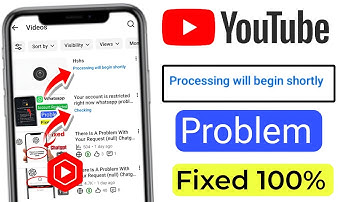 How to fix youtube video checking problem | Youtube video processing will begin shortly problem 