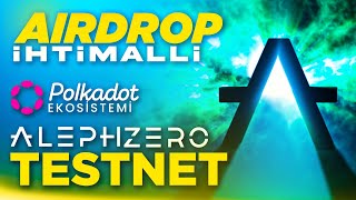 Airdrop İhtimalli Polkadot Ekosistemi Aleph Zero Testneti Katılım