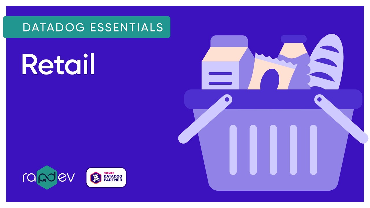 RapDev for Retail | Datadog Essentials - YouTube