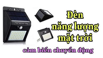 Review Đèn LED năng lượng mặt trời cảm biến chuyển động